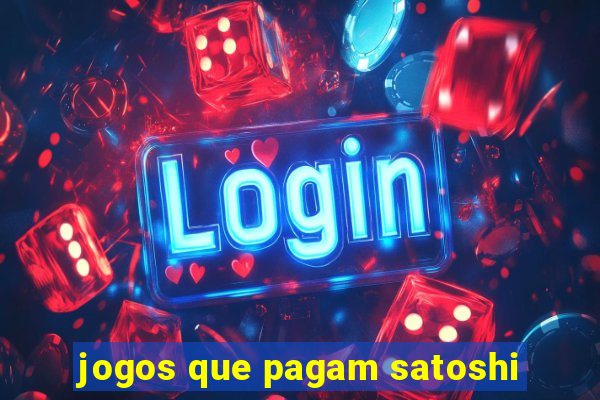 jogos que pagam satoshi